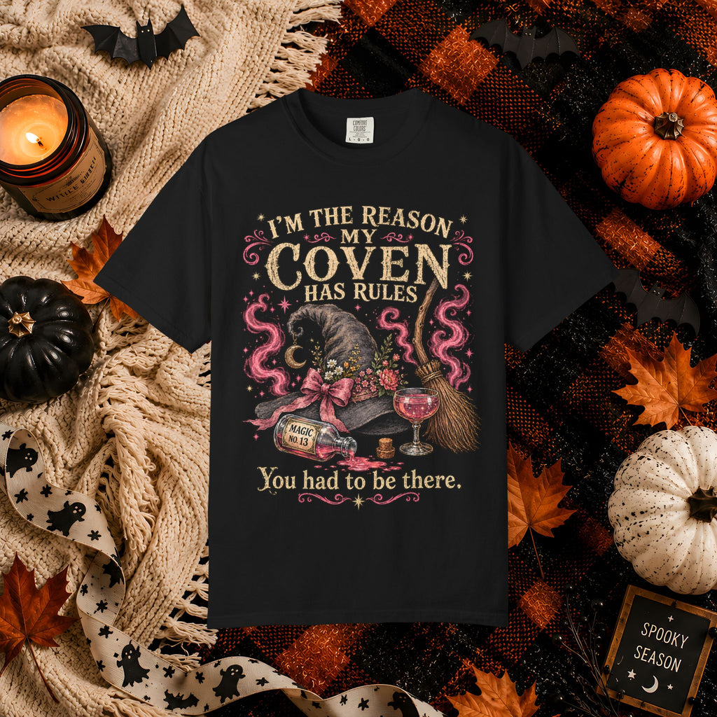 Witch Coven Graphic T-Shirt — "I’m the Reason My Coven Has Rules" Halloween Tee