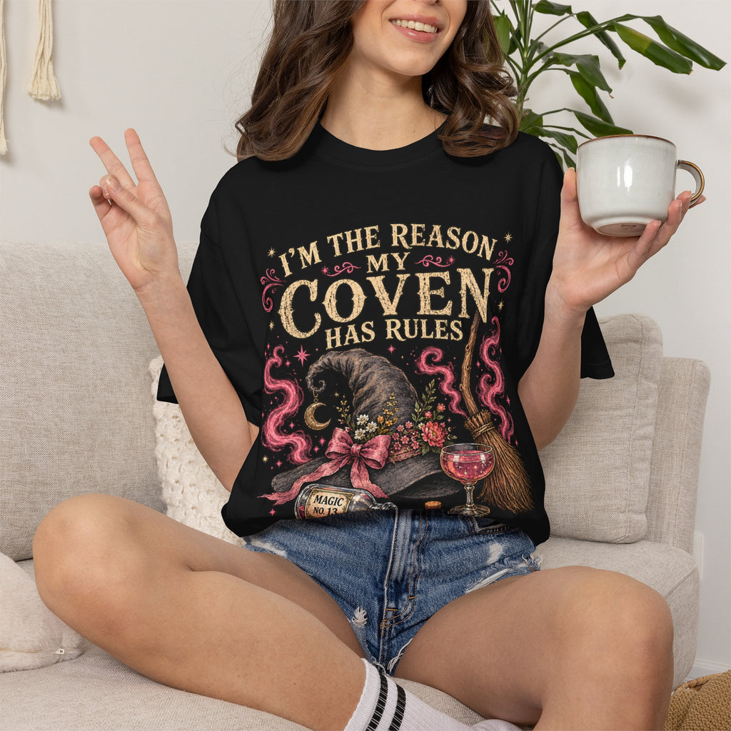 Witch Coven Graphic T-Shirt — "I’m the Reason My Coven Has Rules" Halloween Tee