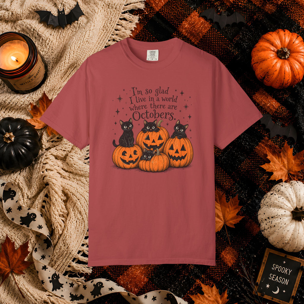 October Pumpkins Halloween T-Shirt — "I'm so glad I live in a world where there are Octobers"