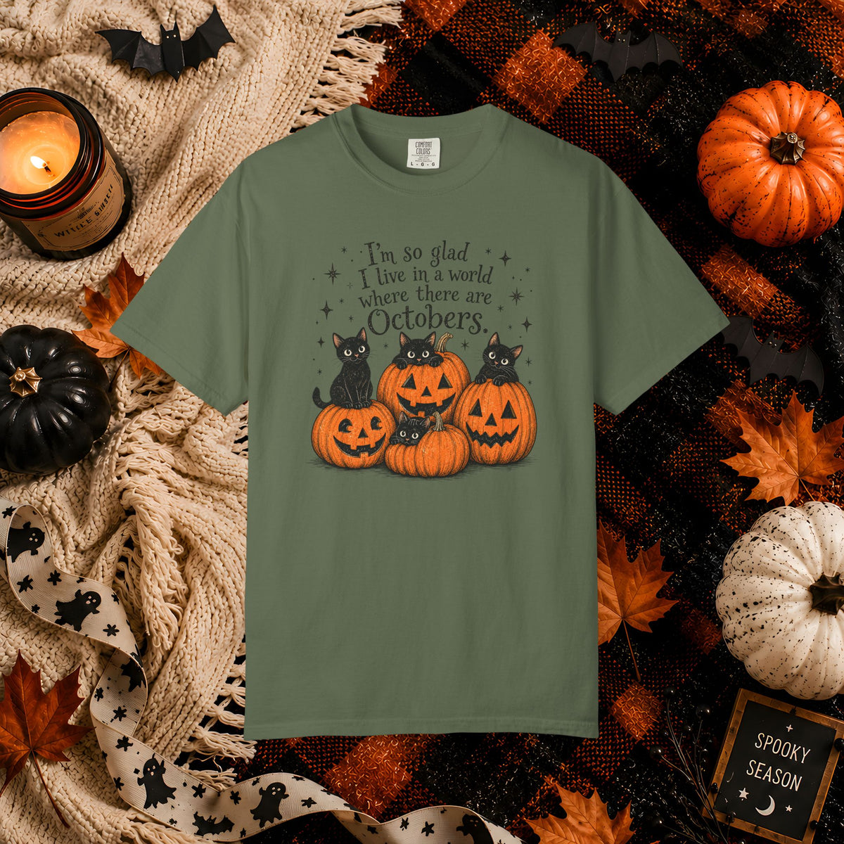 October Pumpkins Halloween T-Shirt — "I'm so glad I live in a world where there are Octobers"