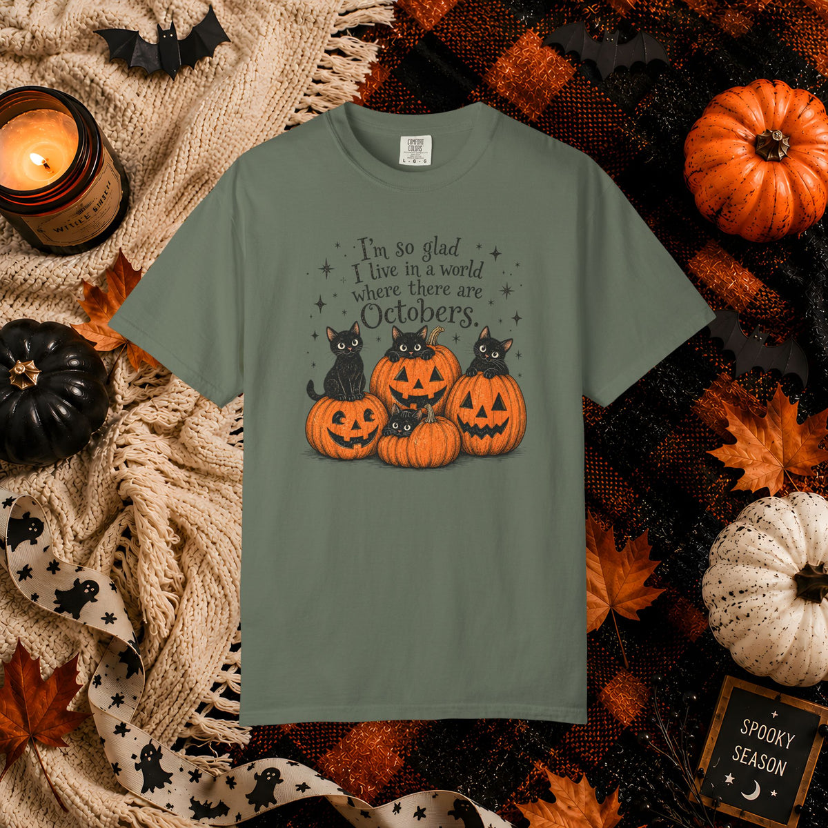 October Pumpkins Halloween T-Shirt — "I'm so glad I live in a world where there are Octobers"